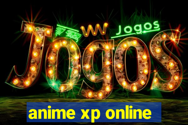 anime xp online